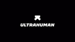 Ultra Human